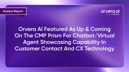Orvera AI Featured as Up & Coming on the CMP Prism for Chatbot/Virtual Agent Showcasing Capability in Customer Contact and CX Technology