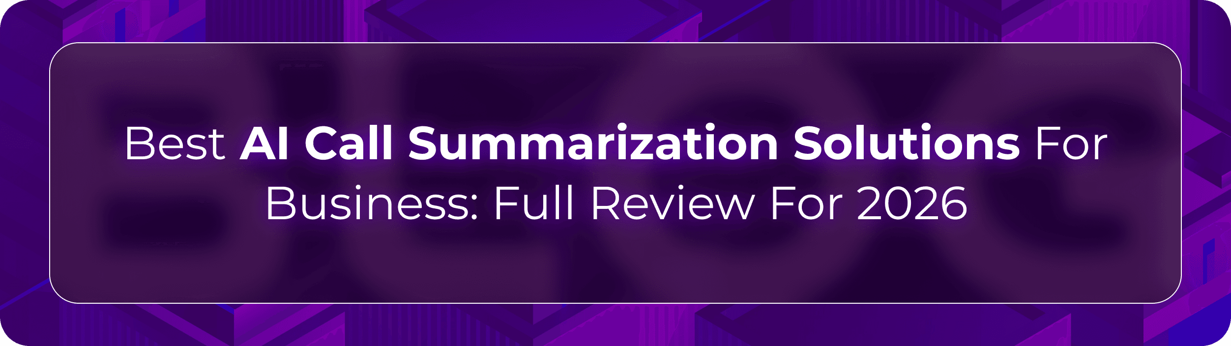 Orvera AI call summarization blog showing how businesses capture call details, generate summaries, and track customer insights.
