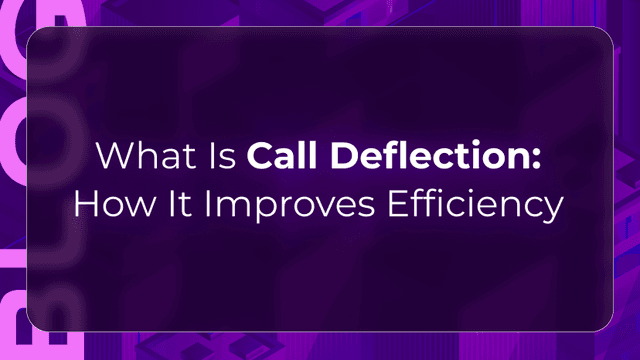 Call deflection blog by Orvera showing how contact centers reduce phone queues and guide customers to faster support paths.