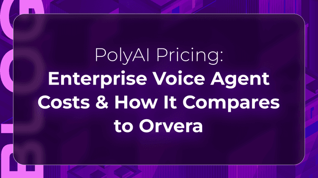 Orvera blog thumbnail about PolyAI pricing, enterprise voice agent costs, conversational AI platform expenses, and operational pricing comparisons for contact centers.
