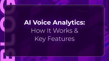 AI Voice Analytics: How It Works & Key Features