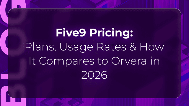 Orvera blog thumbnail about Five9 pricing, usage rates, enterprise contact center costs, and conversational AI platform comparisons in 2026.