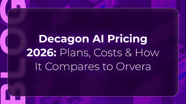 Orvera blog thumbnail about Decagon AI pricing in 2026, covering conversational AI plans, enterprise automation costs, and customer service platform comparisons.