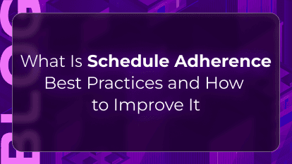 Orvera blog thumbnail explaining schedule adherence in contact centers, including workforce management best practices, staffing efficiency, and operational performance improvement.