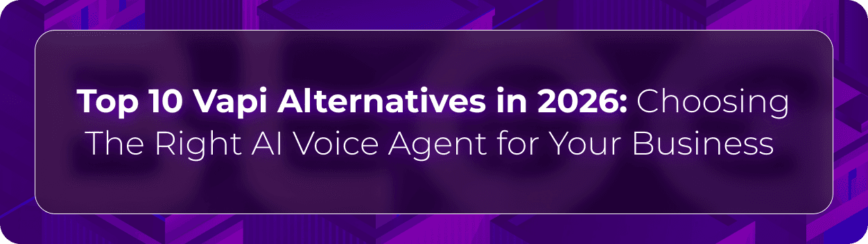 Orvera blog hero graphic with the headline “Top 10 Vapi Alternatives in 2026: Choosing The Right AI Voice Agent for Your Business,” focused on enterprise conversational AI and voice automation platforms.