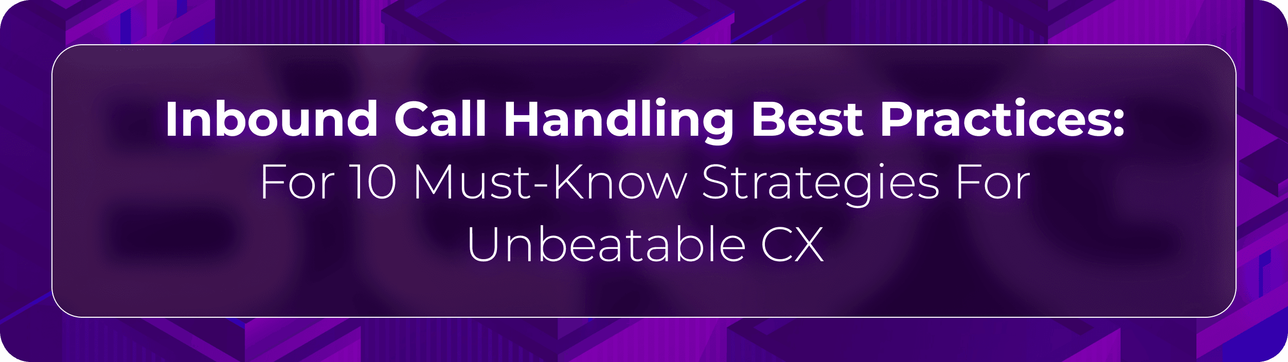 Orvera blog hero graphic with the headline “Inbound Call Handling Best Practices” focused on AI-powered customer experience, call routing, and contact center optimization.