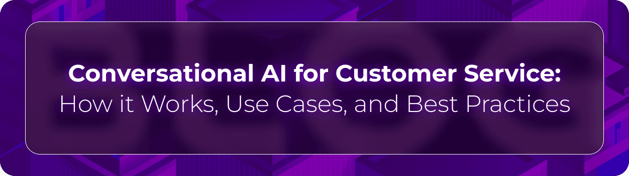 Hero banner for Orvera’s guide to conversational AI for customer service, including AI support workflows, customer service automation, and implementation best practices.