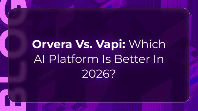 Orvera vs Vapi blog showing enterprises comparing voice AI platforms for rollout speed, stack control, and workflow fit.