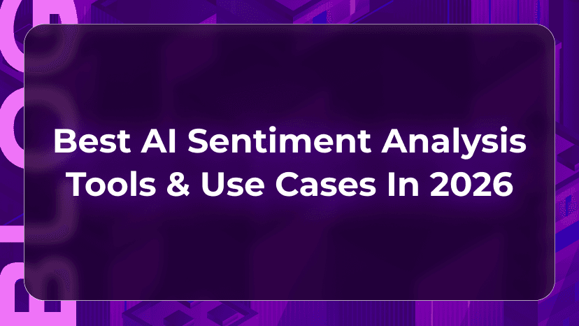 Best AI Sentiment Analysis Tools & Use Cases in 2026