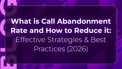 What is Call Abandonment Rate and How to Reduce it: Effectives Strategies and Best Practices
