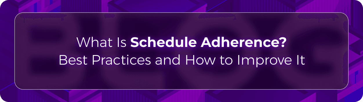 Hero banner for Orvera’s guide to schedule adherence in contact centers covering workforce management, staffing optimization, and operational best practices.