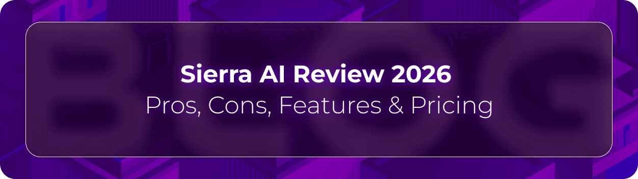 Orvera Sierra AI review blog showing enterprise teams comparing orchestration depth, integrations, governance, and voice automation.