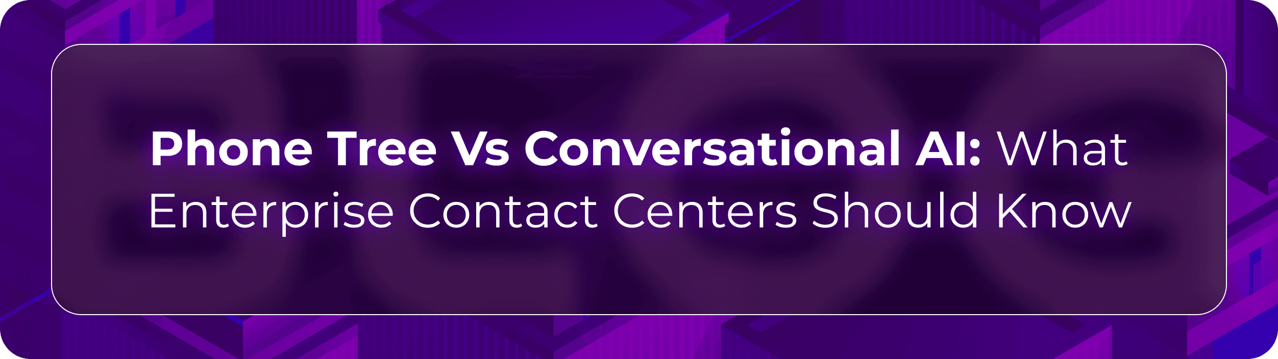 Orvera, a Conversational AI Platform for Enterprises, shows phone tree vs conversational AI for enterprise buyers