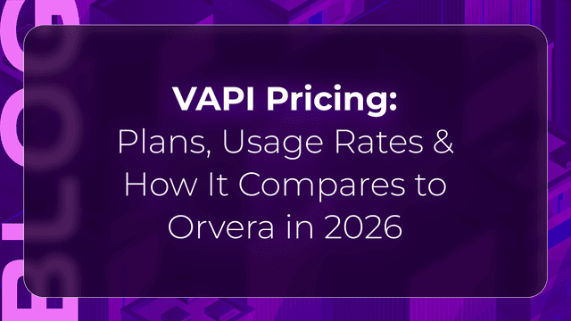 Orvera blog thumbnail about VAPI pricing, usage-based voice AI costs, enterprise conversational AI plans, and contact center platform comparisons in 2026.