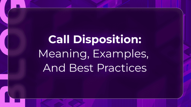Blog by Orvera showing how call disposition labels help teams track outcomes, follow-ups, escalations, and cleaner reports.