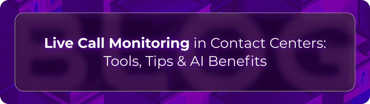 Hero banner for Orvera’s guide to live call monitoring in contact centers featuring AI monitoring tools, real-time call coaching, and operational performance insights.