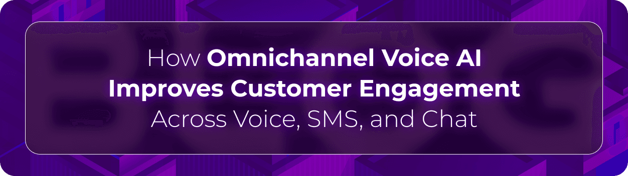Orvera omnichannel voice AI blog showing enterprises unifying voice, SMS, and chat with context-aware customer engagement.