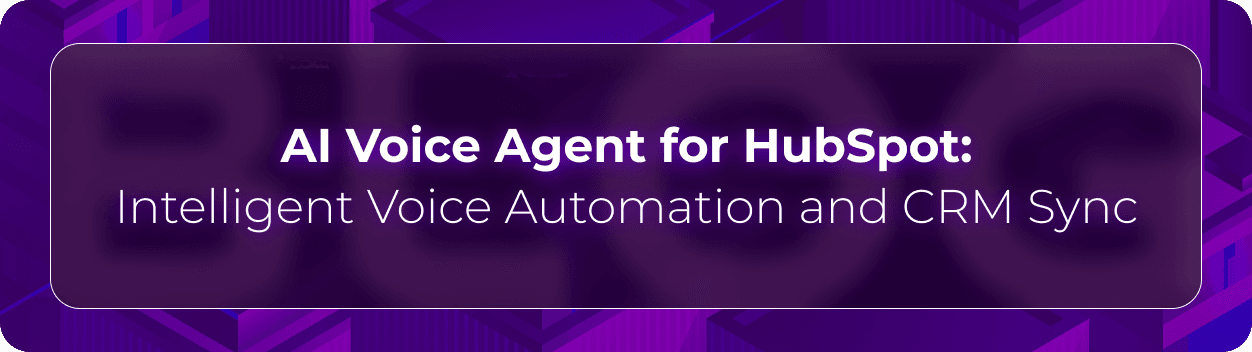 Hero banner for Orvera’s guide to AI voice agents for HubSpot covering voice automation, CRM sync, conversational workflows, and sales engagement automation.