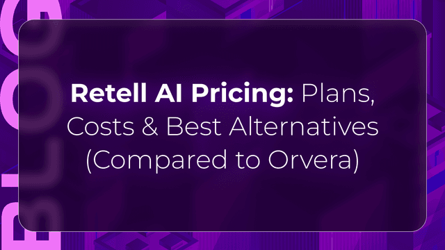 Orvera blog thumbnail about Retell AI pricing, plan structures, operational costs, enterprise voice AI budgeting, and best conversational AI alternatives.