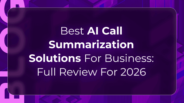 AI call summarization blog by Orvera showing automated call notes, conversation insights, and summaries for business teams.