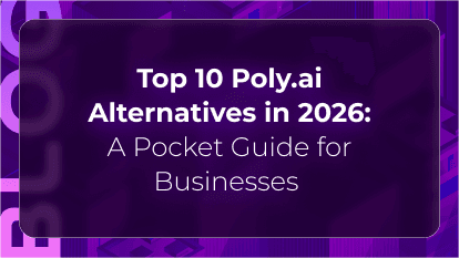 Top 10 Poly.ai Alternatives in 2026: A Pocket Guide for Businesses
